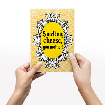 SMELL MY CHEESE, YOU MOTHER! Alan Partridge Print