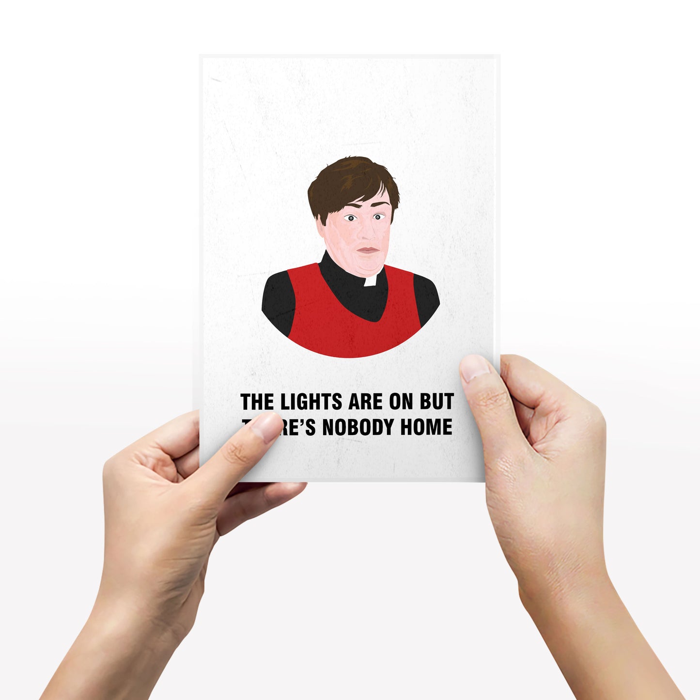 Father Dougal / Lights Are On But There's Nobody Home, Father Ted Print
