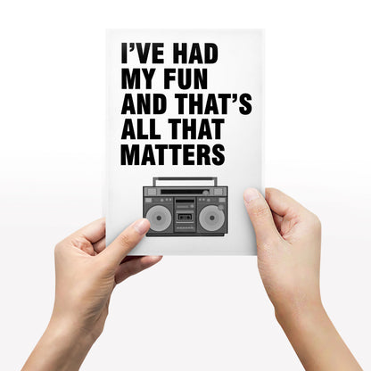 I've Had My Fun And That's All That Matter - Father Fintan Stack, Father Ted Print