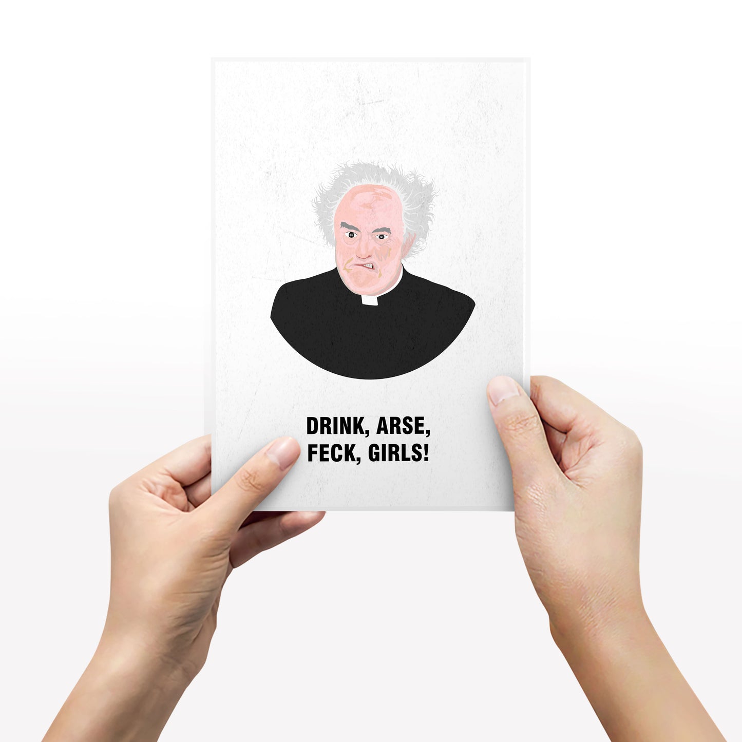 Father Jack / Drink, Arse, Feck, Girls! Father Ted Print