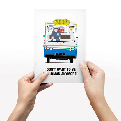 I Don't Want To Be A Milkman Any More / Milk Float, Father Ted Print