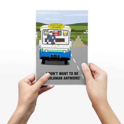 I Don't Want To Be A Milkman Any More / Milk Float Full Scene, Father Ted Print