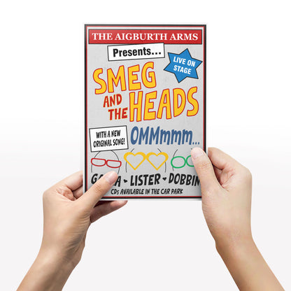 SMEG AND THE HEADS Band Poster, The Ommmm song, The Aigburth Arms, Red Dwarf Print