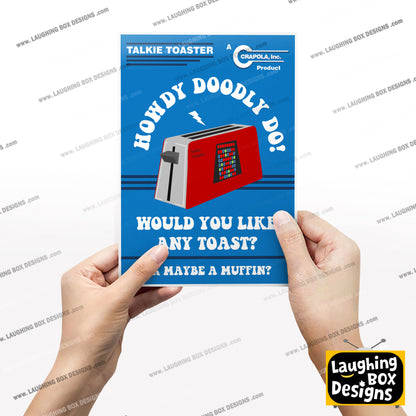HOWDY DOODLY DOO! Like any Toast? Talkie Toaster Poster, Red Dwarf Print