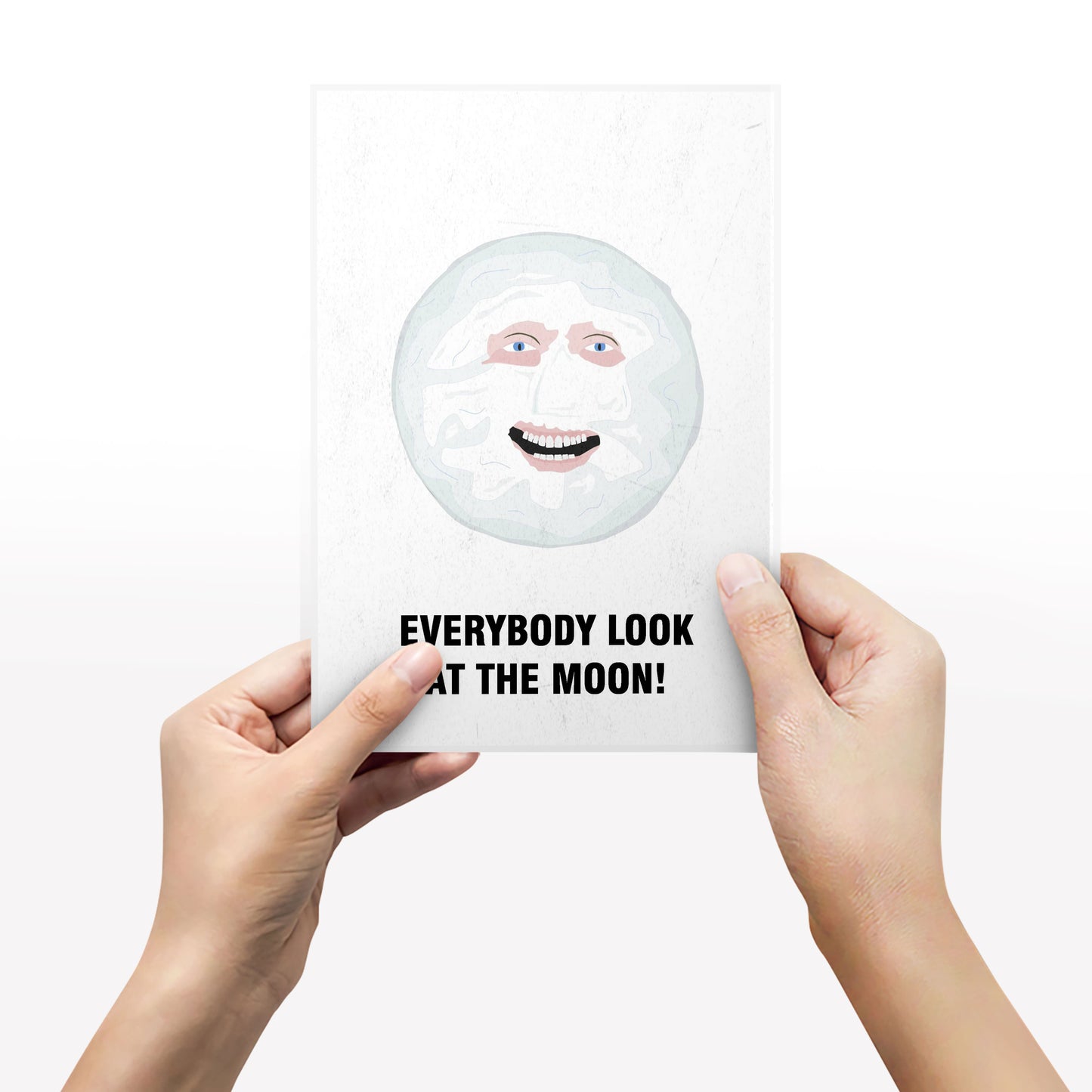 THE MOON, Everybody Look At The Moon! Character Quote, The Mighty Boosh Print