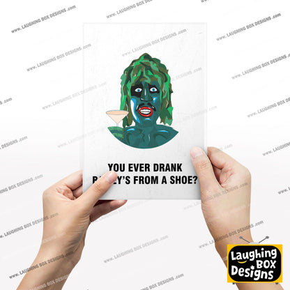 OLD GREGG, You Ever Drank Bailey's From A Shoe?, Character Quote, The Mighty Boosh Print
