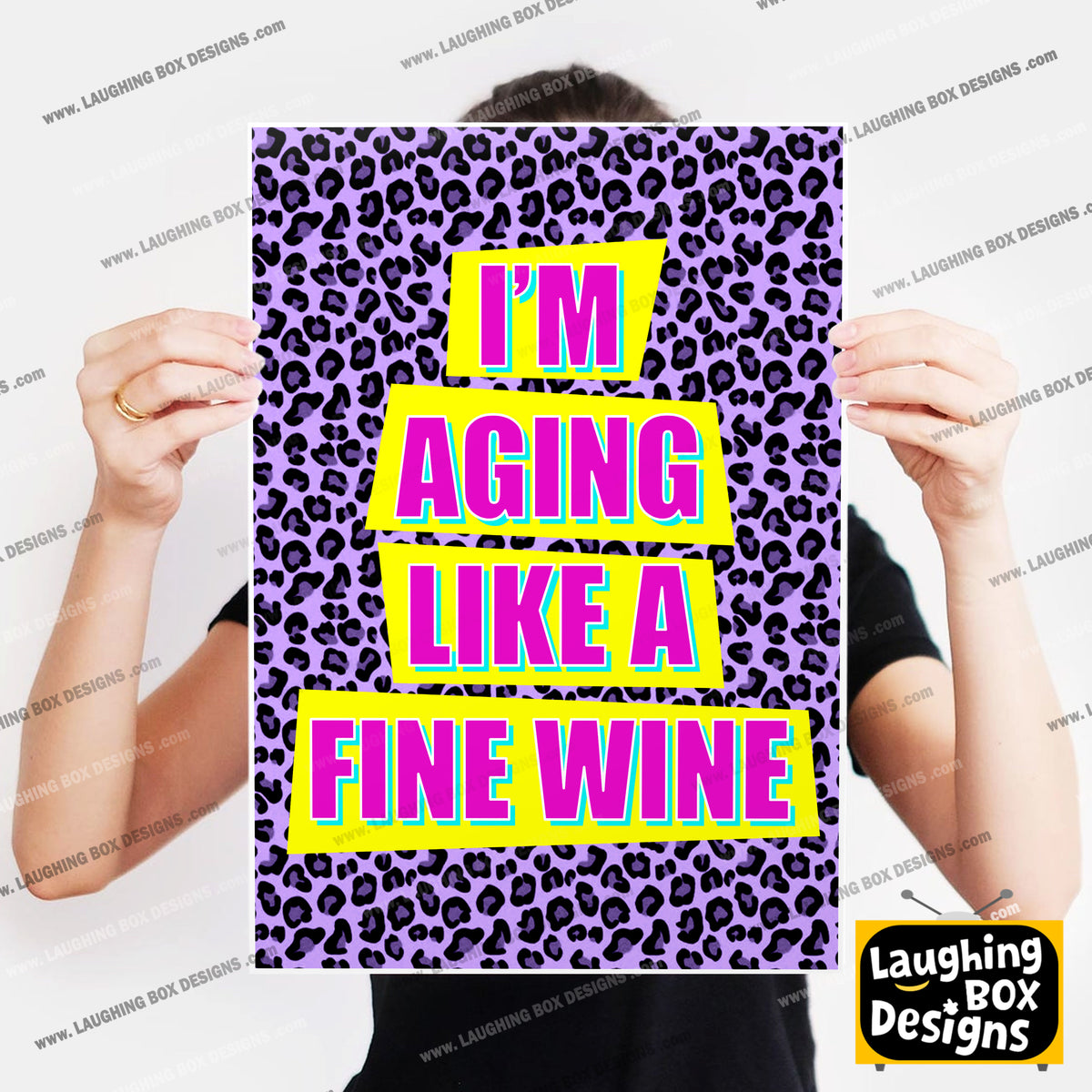 I'M AGING LIKE A FINE WINE - Absolutely Fabulous Print