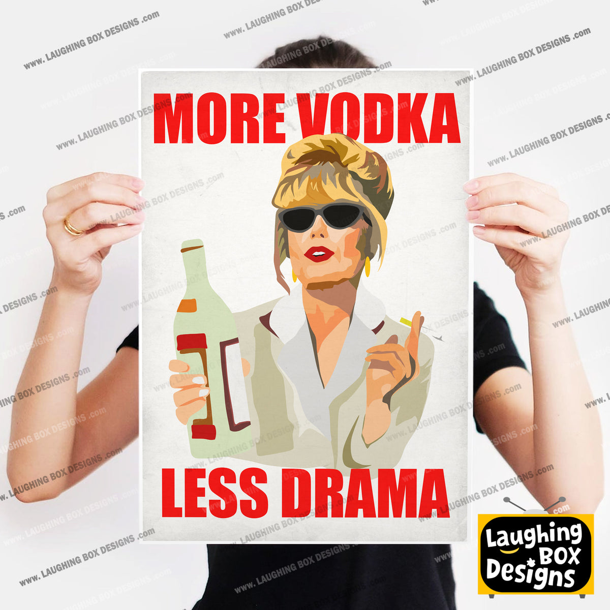 MORE VODKA, LESS DRAMA Patsy Stone - Absolutely Fabulous Print
