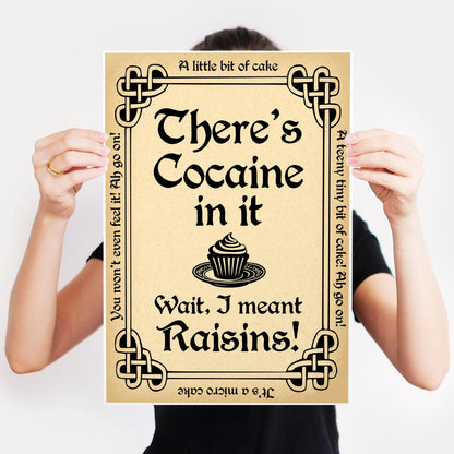 There's Cocaine in it ...wait, I Mean Raisins. Father Ted Print