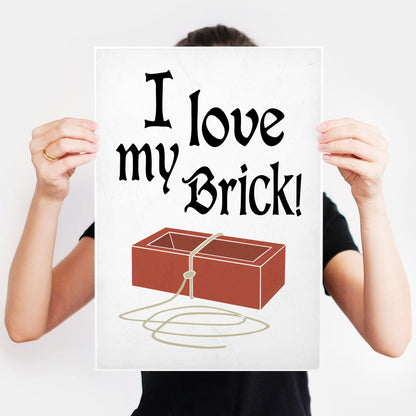 I Love My Brick - Father Jack, Father Ted Print