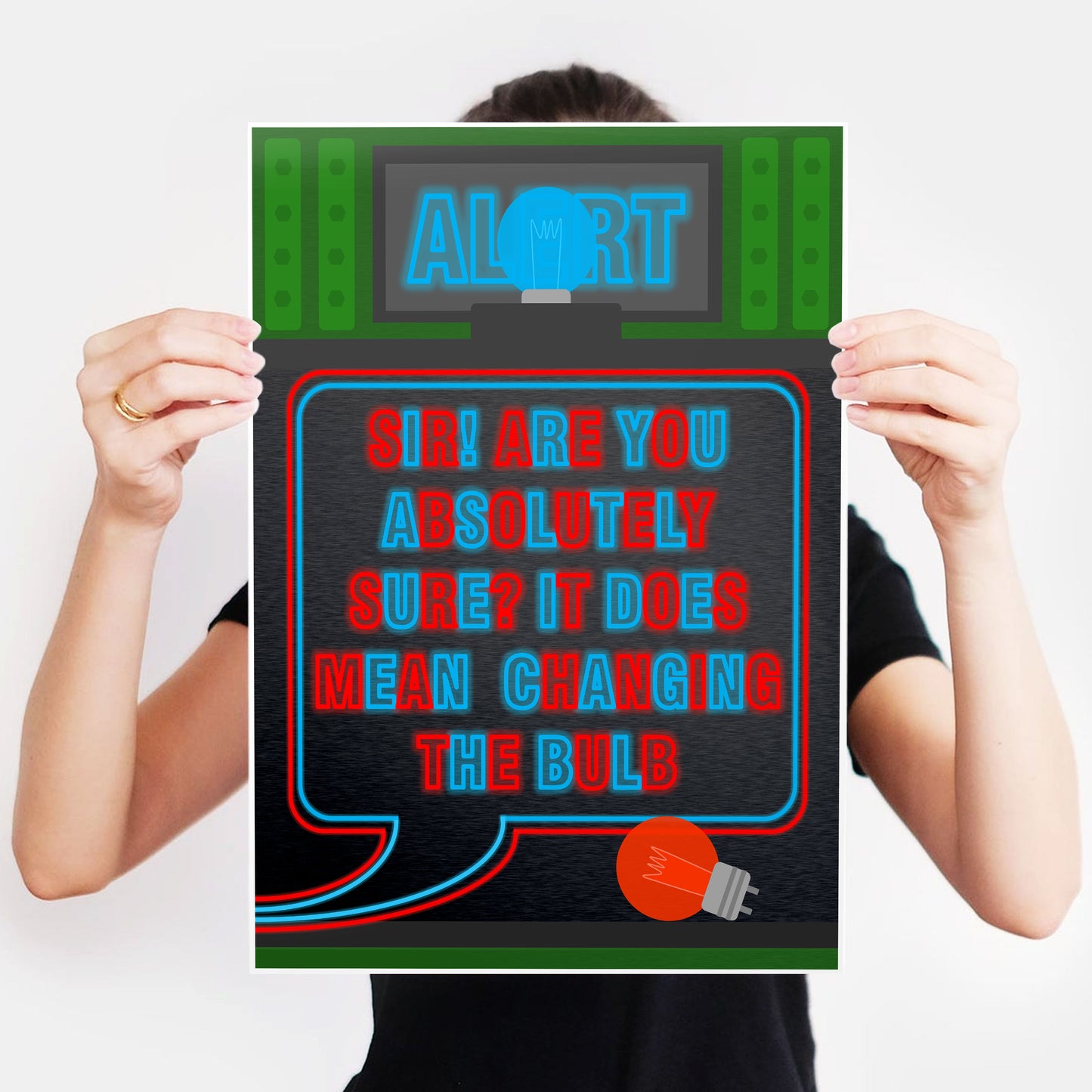 BLUE ALERT It Does Mean Changing The Bulb, Red Dwarf Print