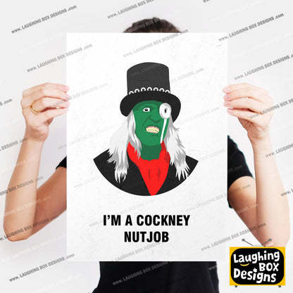THE HITCHER, I'm A Cockney Nutjob, Character Quotes, The Mighty Boosh Print