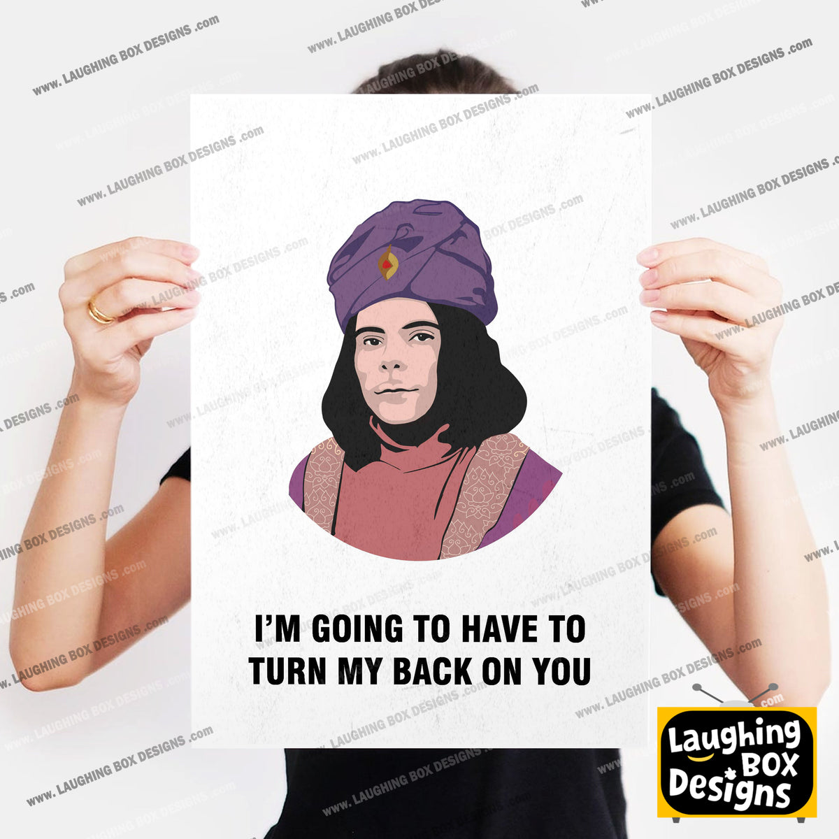 NABOO, I'm Going To Have To Turn My Back On You, Character Quotes, The Mighty Boosh Print