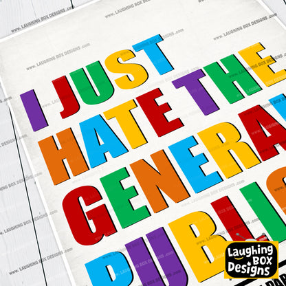 I JUST HATE THE GENERAL PUBLIC! Alan Partridge Print