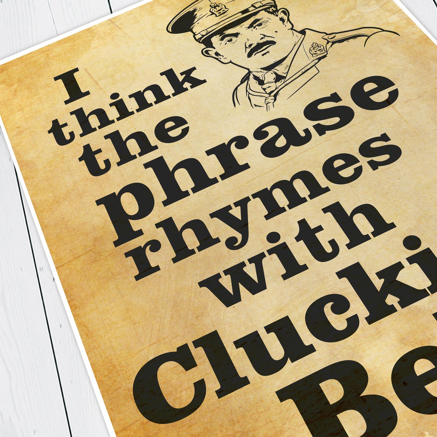 RHYMES WITH CLUCKING BELL Captain Blackadder Quote, Blackadder Print