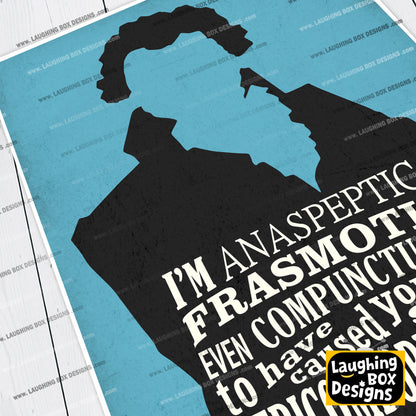 ANASPEPTIC FRASMOTIC EVEN COMPUNCTUOUS, Butler Blackadder Quote, Blackadder Print (Blue)