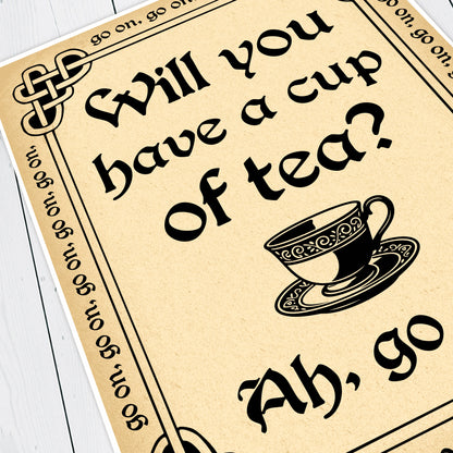 Will You Have A Cup of Tea? Ah, Go On!, Father Ted Print