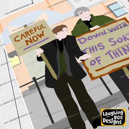 Down with this Sort of Thing / Careful Now, Full Scene Protest, Father Ted Print
