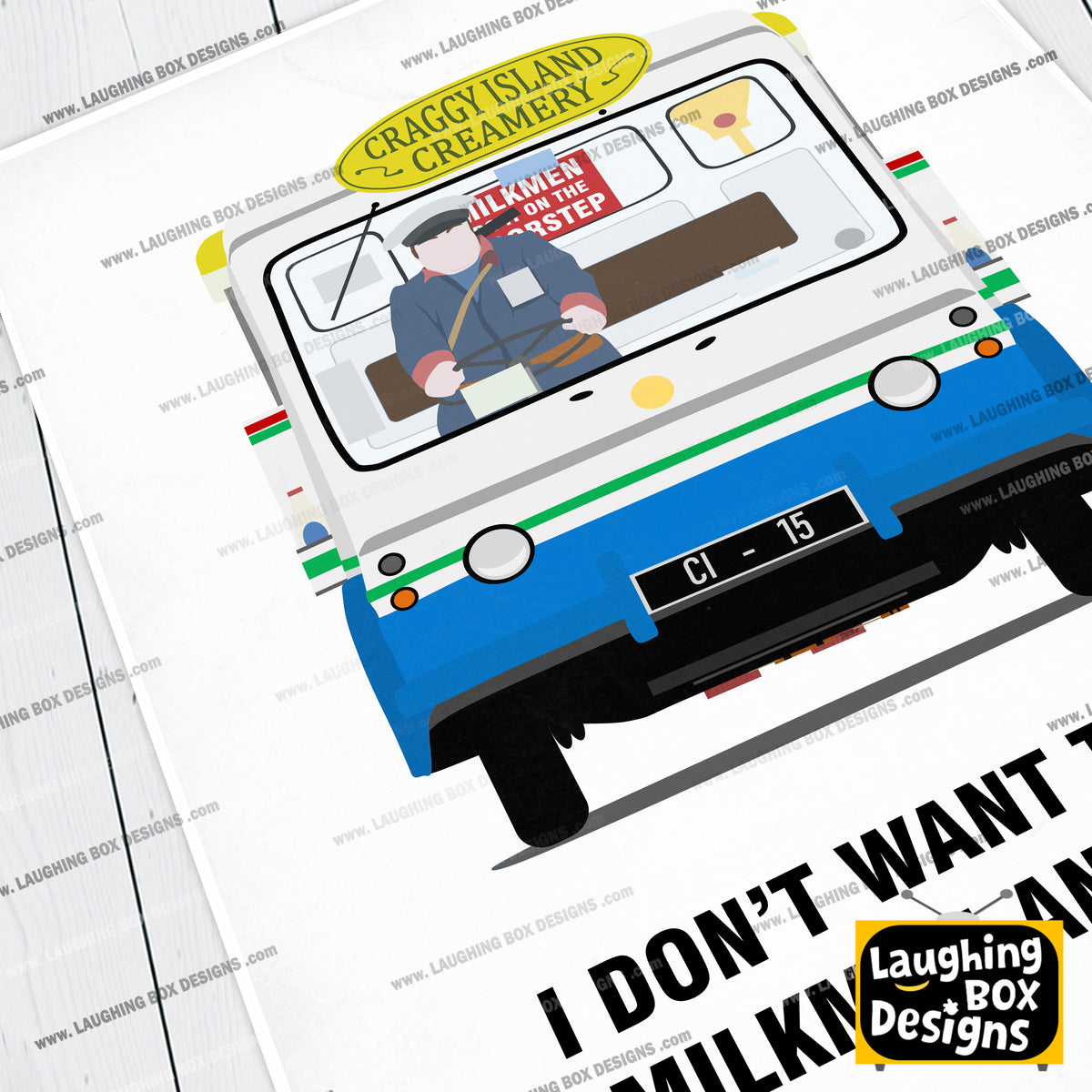 I Don't Want To Be A Milkman Any More / Milk Float, Father Ted Print