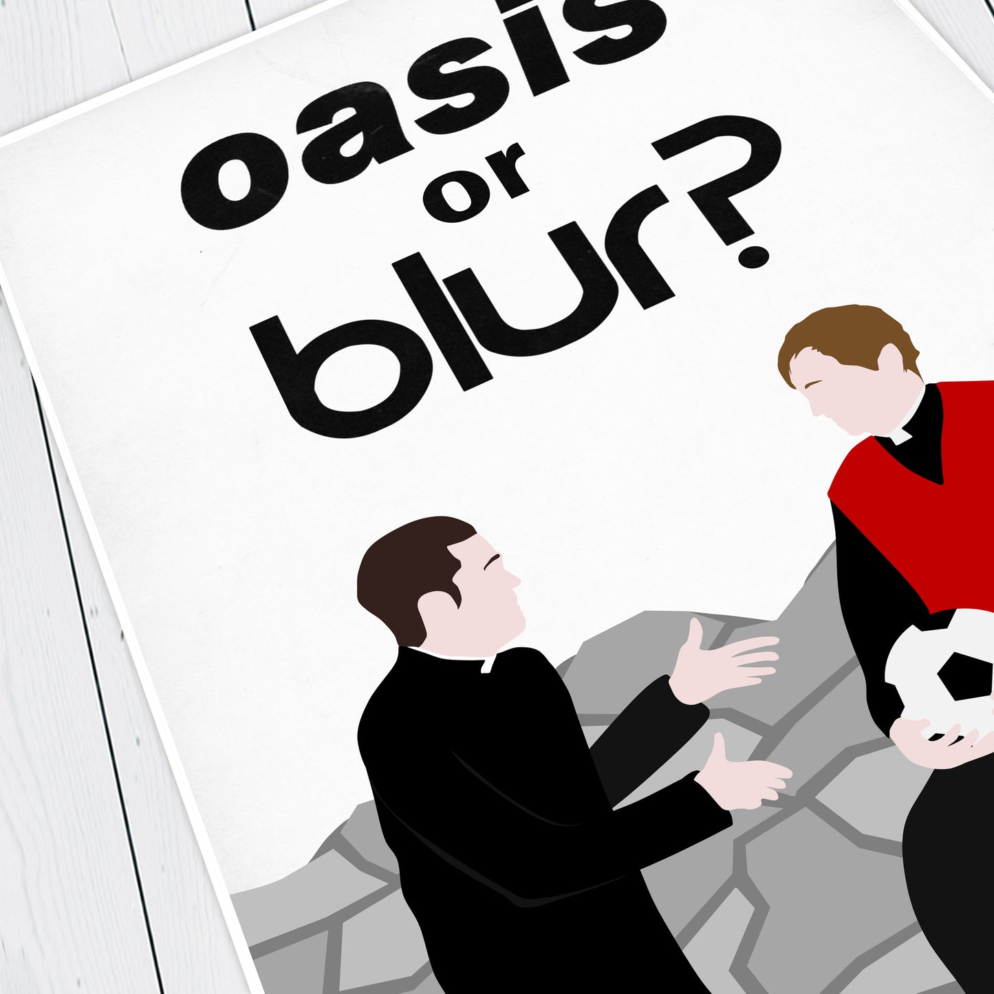 Oasis or Blur? Father Damo / Father Dougal, Father Ted Print