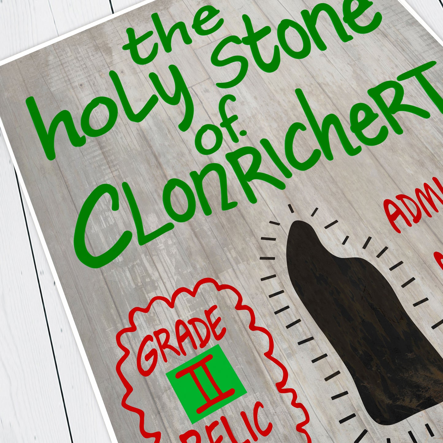 Holy Stone Of Clonrichert / Grade Two Relic Sign,  Father Ted Print