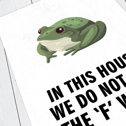 IN THIS HOUSE WE DO USE THE 'F' WORD, Harvey Denton Character Quote, The League of Gentlemen Print