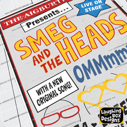 SMEG AND THE HEADS Band Poster, The Ommmm song, The Aigburth Arms, Red Dwarf Print