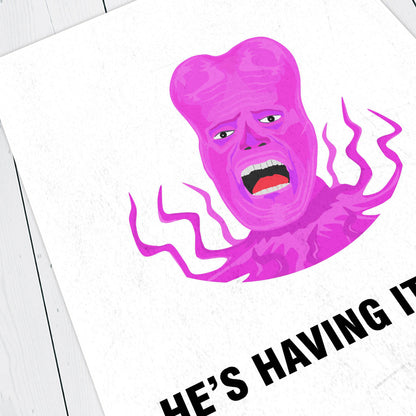 TONY HARRISON, He's Having It Large, Character Quote, The Mighty Boosh Print