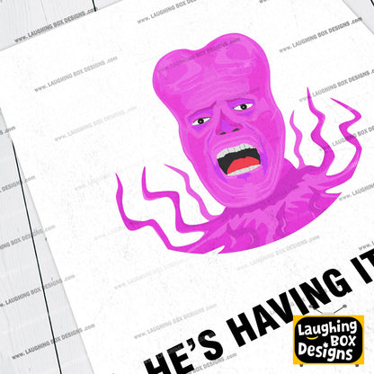 TONY HARRISON, He's Having It Large, Character Quote, The Mighty Boosh Print