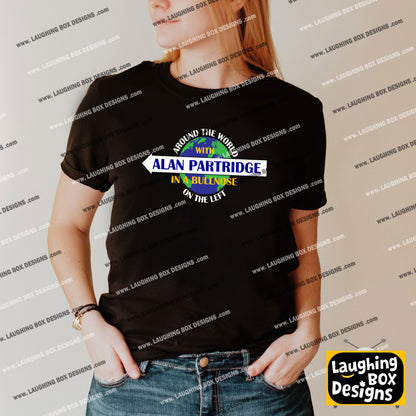 Around The World With Alan Partridge, In A Bullnose, On The Left - Alan Partridge T-Shirt
