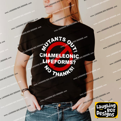 MUTANTS OUT! CHAMELEONIC LIFE FORMS? NO THANKS! - Red Dwarf T-Shirts