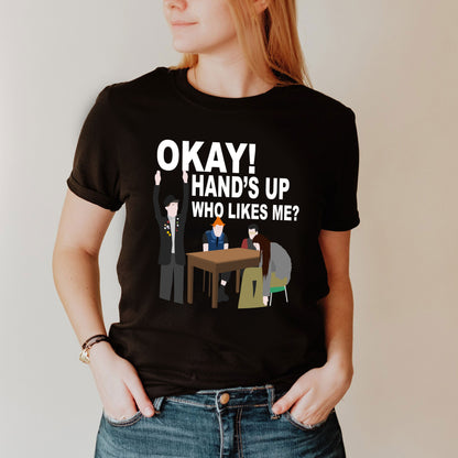 OKAY! HAND'S UP WHO LIKES ME? - The Young Ones T-Shirt