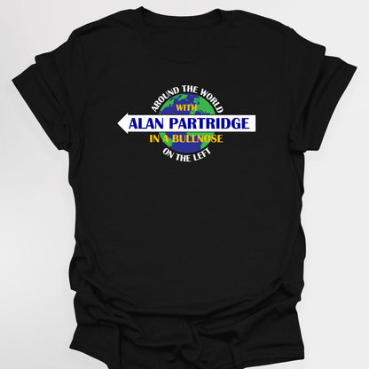 Around The World With Alan Partridge, In A Bullnose, On The Left - Alan Partridge T-Shirt