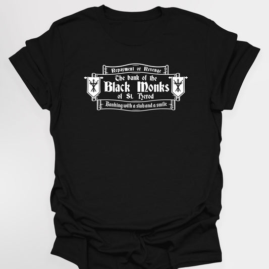 THE BANK OF THE BLACK MONKS OF ST HEROD - Blackadder T-Shirt