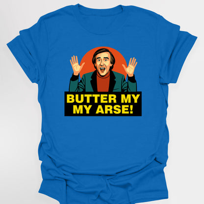 Butter My Arse! - Alan Partridge T-Shirt