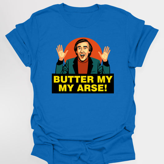 Butter My Arse! - Alan Partridge T-Shirt