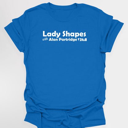 Lady Shapes with Alan Partridge - Alan Partridge T-Shirt