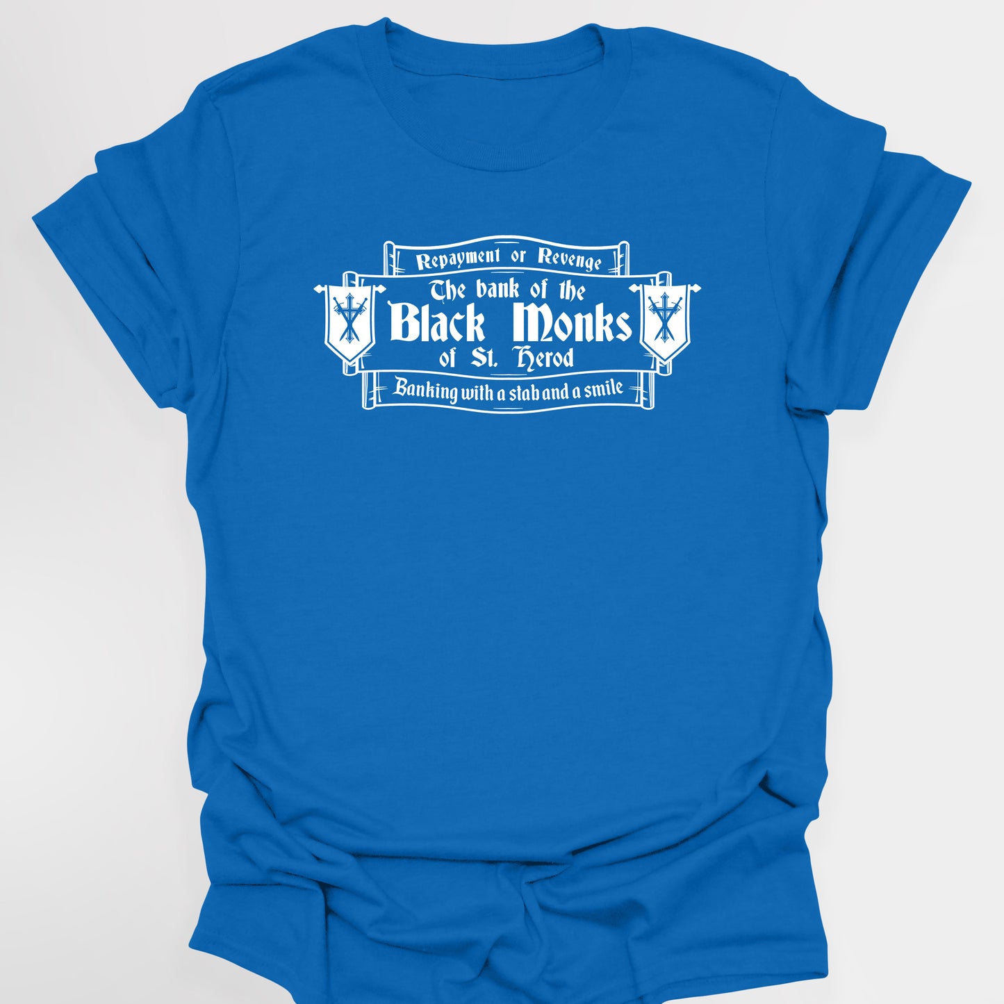 THE BANK OF THE BLACK MONKS OF ST HEROD - Blackadder T-Shirt