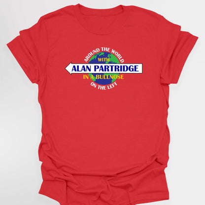 Around The World With Alan Partridge, In A Bullnose, On The Left - Alan Partridge T-Shirt