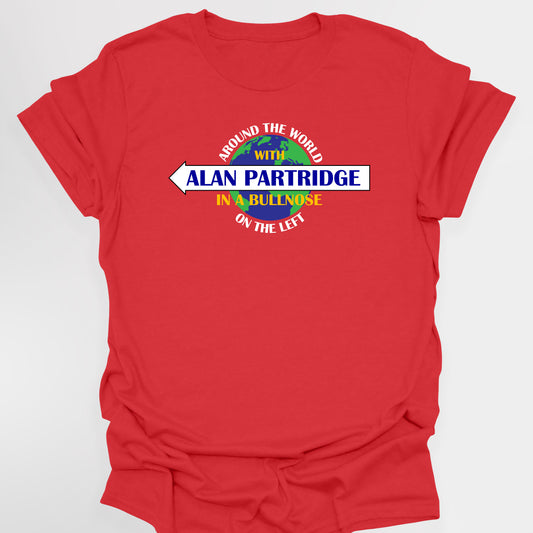 Around The World With Alan Partridge, In A Bullnose, On The Left - Alan Partridge T-Shirt