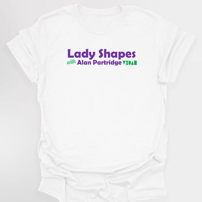 Lady Shapes with Alan Partridge - Alan Partridge T-Shirt
