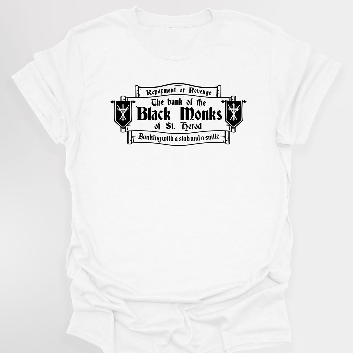 THE BANK OF THE BLACK MONKS OF ST HEROD - Blackadder T-Shirt