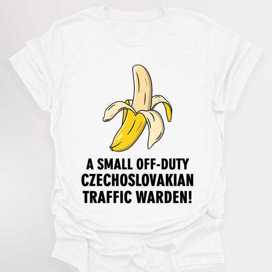 A SMALL OFF-DUTY CZECHOSLOVAKIAN TRAFFIC WARDEN! - Red Dwarf T-Shirt