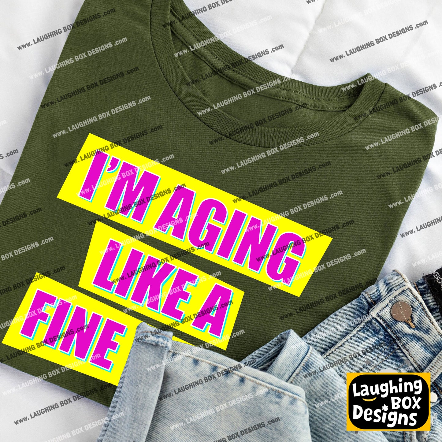 I'M AGING LIKE A FINE WINE - Absolutely Fabulous T-Shirt
