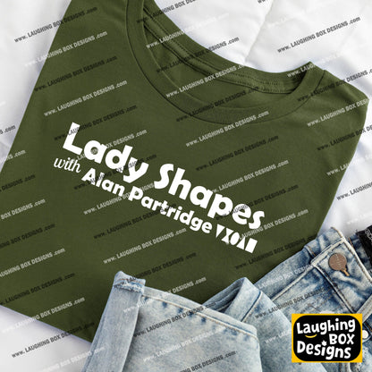 Lady Shapes with Alan Partridge - Alan Partridge T-Shirt