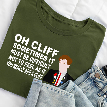 OH CLIFF, YOU REALLY ARE A CLIFF / Rick - The Young Ones T-Shirt
