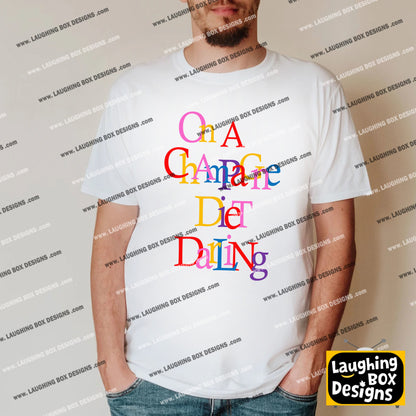 ON A CHAMPAGNE DIET DARLING - Absolutely Fabulous T-Shirt