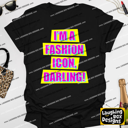 I'M A FASHION ICON, DARLING! - Absolutely Fabulous T-Shirt