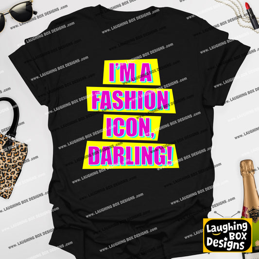 I'M A FASHION ICON, DARLING! - Absolutely Fabulous T-Shirt