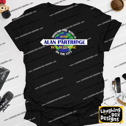 Around The World With Alan Partridge, In A Bullnose, On The Left - Alan Partridge T-Shirt